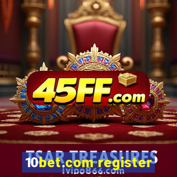 10bet.com register